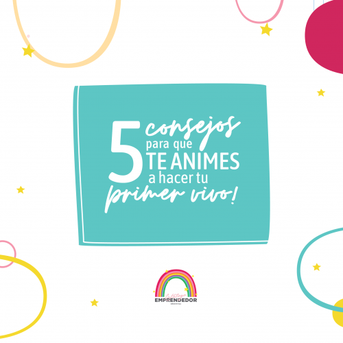 5 Consejos para que te animes a hacer tu primer vivo